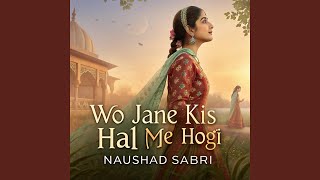 Download lagu Wo Jane Kis Hal Me Hogi mp3