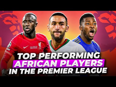 Top Performing African Players In The Premier League