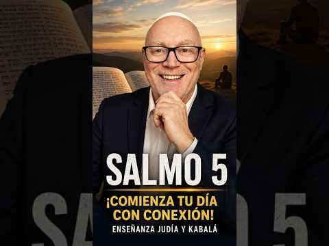 ¿Qué quiso enseñarnos realmente David en el Salmo 5? Kabbalah