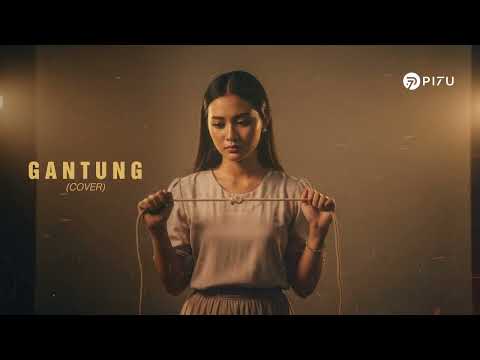 Gantung - Melly Goeslaw | Cover by PI7U