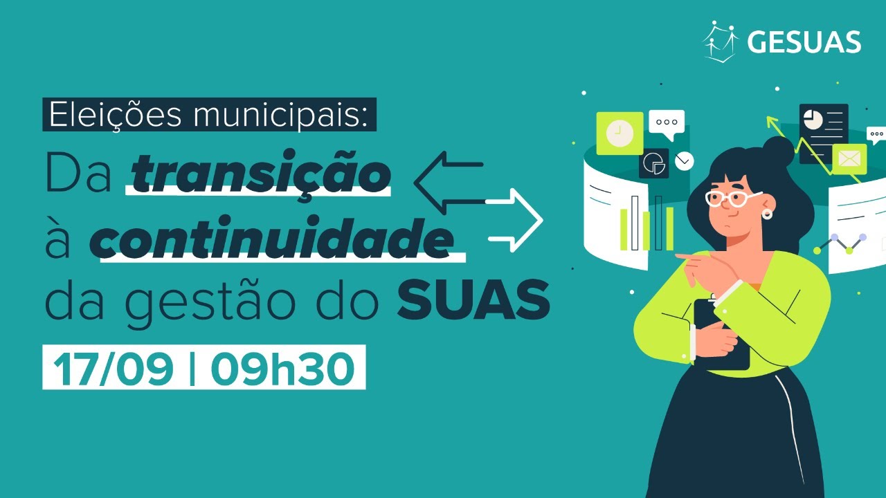Eleições municipais: Da transição a continuidade da gestão do SUAS