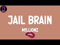 M1llionz - Jail Brain (lyrics)