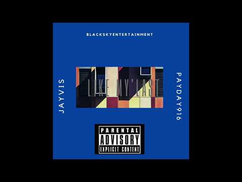 "LIKE MY''LAST"  JAYVIS X PAYDAY916