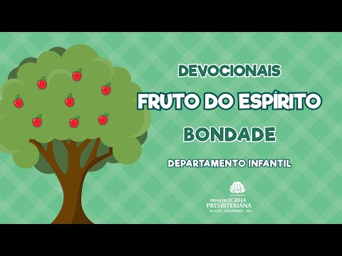 Devocional do Dep. Infantil | BONDADE - Fruto do Espírito