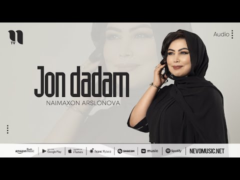 Naimaxon Arslonova - Jon dadam (audio 2022)