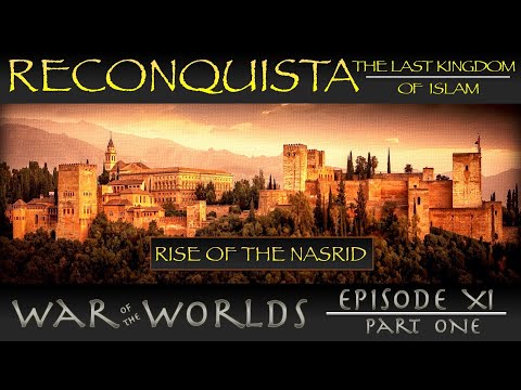 Reconquista - The Last Kingdom of Islam - Part 1