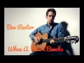 Ben Rector - When A Heart Breaks (Lyrics in ...