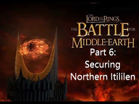 Part 6: Securing Northern Ithilien