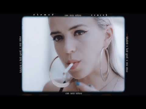khaled, bad gyal & ms nina - con mis niñas // slowed + reverb