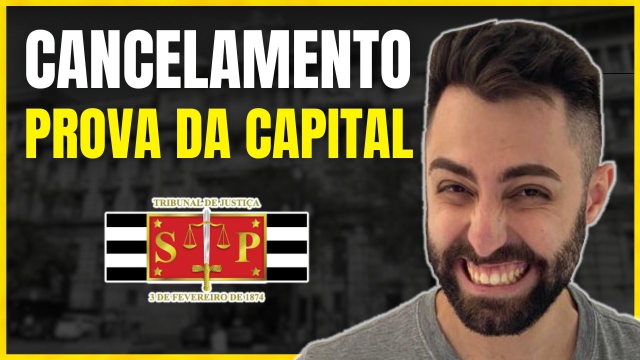 CANCELAMENTO DA PROVA DO TJ-SP 2024 CAPITAL ESCREVENTE