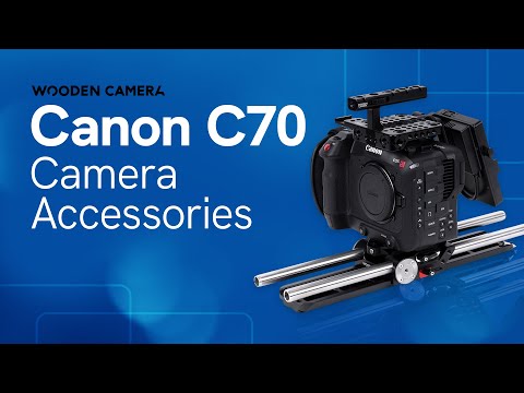 Complete Guide To Canon C70 Accessories