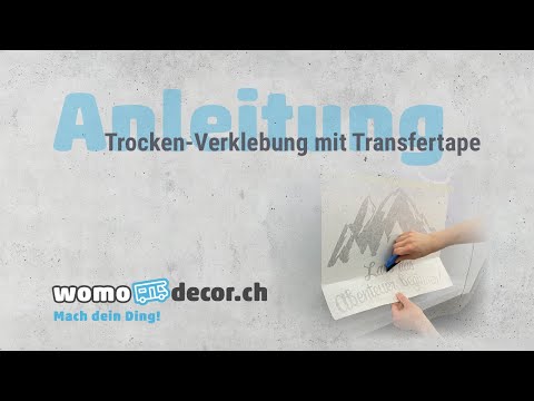 Anleitung Trocken-Verklebung mit Transfertape – womodecor.ch