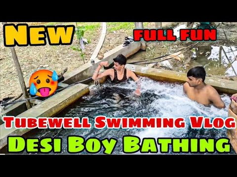New tubewell swimming hot vlog | village boy tubewell bathing || tubewell swimming full mood💝👀