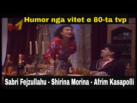 Sabri Fejzullahu Shirine Morina Afrim Kasapolli - Humor TVP