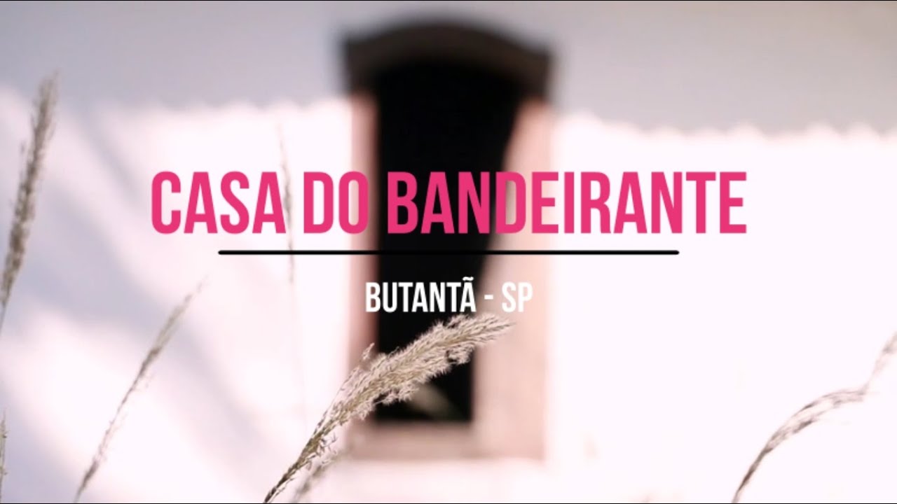 CASA DO BANDEIRANTE - Arquitetura Colonial Rural Paulista