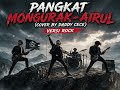 PANGKAT MONGURAK AIRUL COVER BY DADDY CECE VERSI ROCK