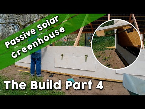 Passive Solar Greenhouse Build Part 4 - South Side Panels & Window Actuators