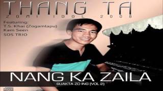Download lagu THANGTA ZOMI IDOL 2008 [NANG KA ZAILA FULL ALBUM] mp3