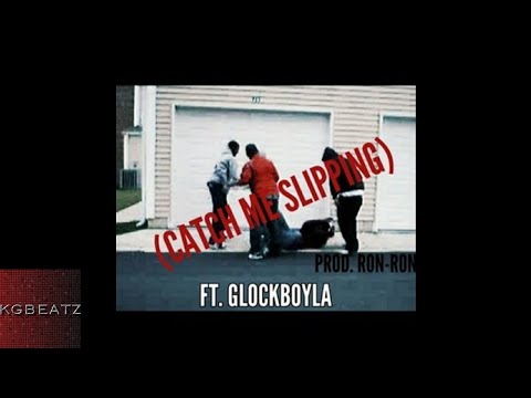 GlockBoyFinesse ft. GlockBoyLa - Catch Me Slipping [Prod. By Ron-Ron] [New 2017]