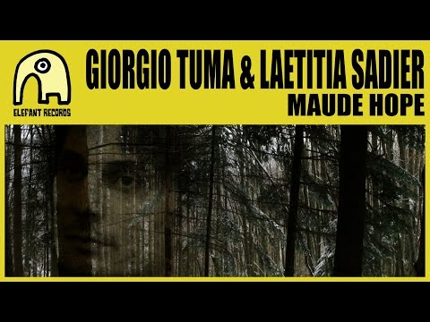 GIORGIO TUMA & LAETITIA SADIER - Maude Hope [Official]