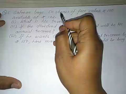 Salman buys 50 shares of face value ₹100 available at ₹132 (i) what is his investment?