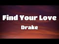 Drake - Find Your Love (Lyrics)