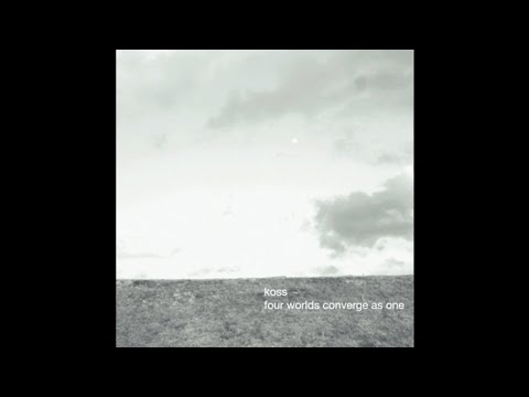 Koss - Air (Four Worlds Converge As One)