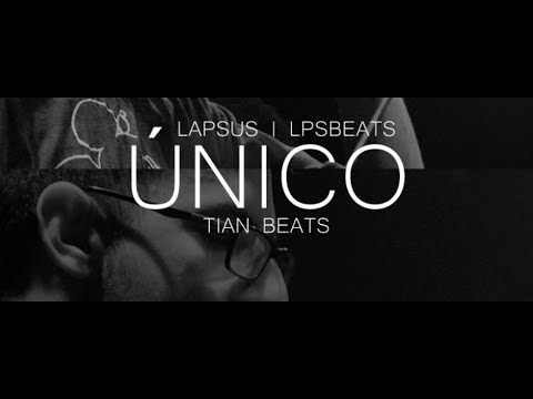 LAPSUS - UNICO (FEAT. LOPEZDJOTA) (PROD. TIAN BEATS)