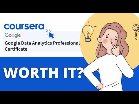 Worth it? Becoming a Data Analyst with Google Data Analytics Certificate - Comprehensive Review