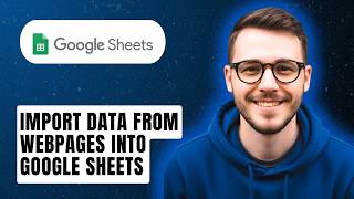 How To Import Data From Webpages Into Google Sheets [2026 Guide]