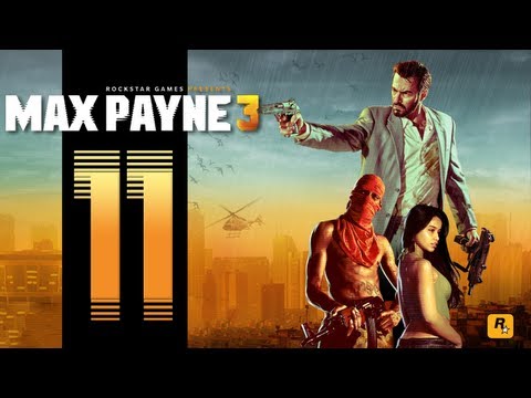 Let's Play Max Payne 3 - EP11 - Sun Tan Oil, Stale Margaritas And Greed