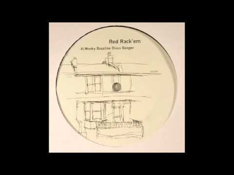 Red Rack'em - Wonky Bassline Disco Banger