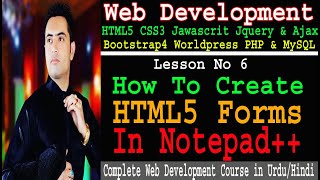How To Create Form in Notepad++ || How To Make  Form in HTML (Lesson No 6)