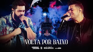 Video thumbnail of "Henrique e Juliano - VOLTA POR BAIXO - DVD Ao Vivo No Ibirapuera"