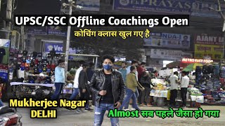 UPSC/SSC Offline Coachings Open In DELHI Mukherjee Nagar| Almost सब पहले जैसा हो गया Mukherjee मे😊