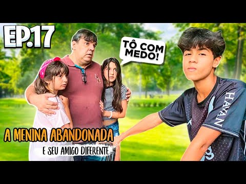 The Abandoned Girl and Her Different Friend - Episode 17 - season 3