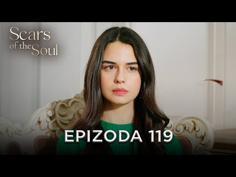 Scars of the Soul - Episode 119 | Alaca English Subtitles