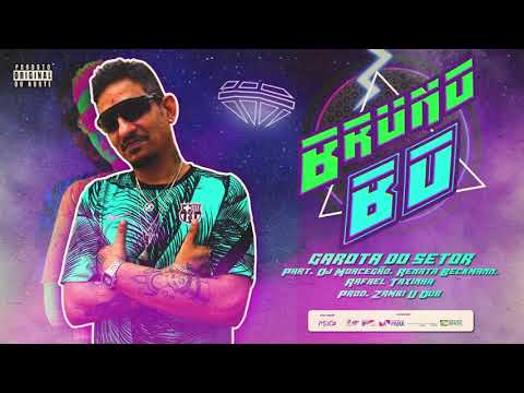 Bruno BO - Garota do setor (Prod. Zambi U Dub)