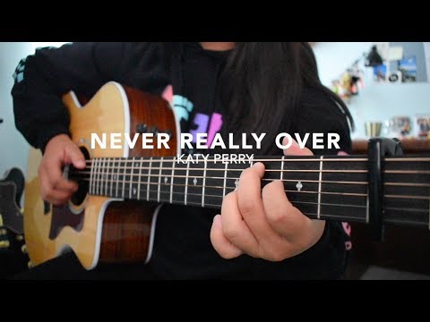 Never Really Over - Katy Perry - Fingerstyle Guitar Cover (+TABS)