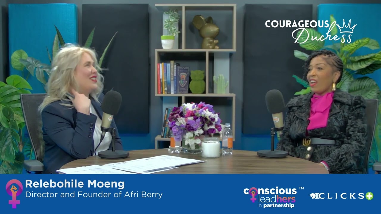 Courageous Duchess Part 1: Unveiling the Power of Resilience with Relebohile Moeng