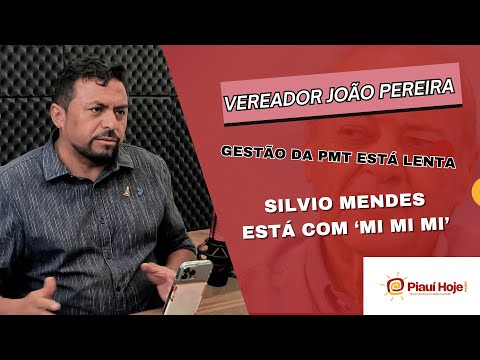 Vereador João Pereira critica gestão de Teresina