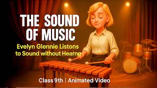 the sound of music class 9 in hindi / Part 1 - Evelyn Glennie listens to sound without hearing it