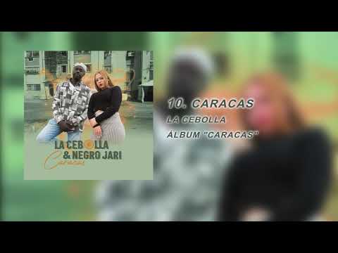 10. Caracas - La Cebolla (Álbum "Caracas")