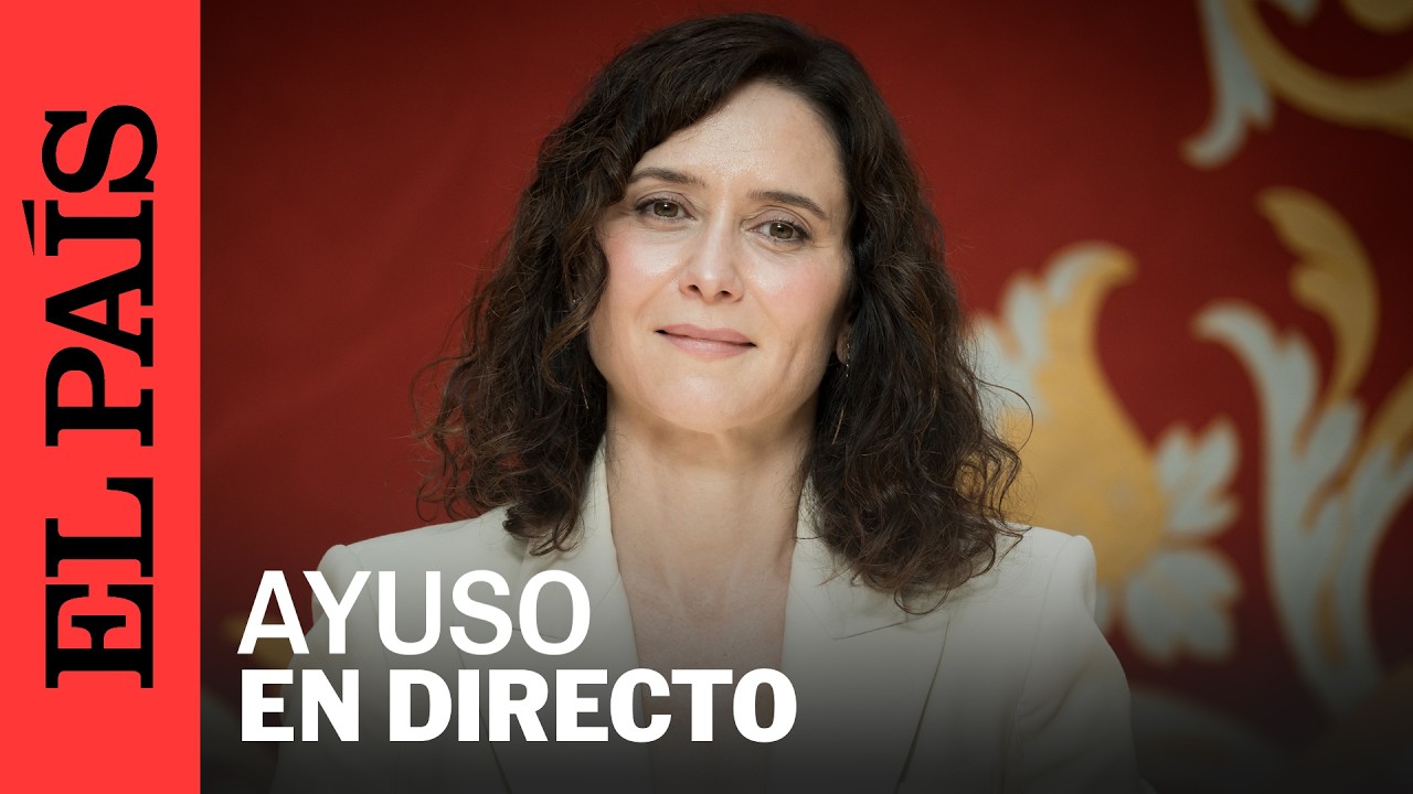 DIRECTO | Ayuso comparece en la Asamblea de Madrid | EL PAÍS
