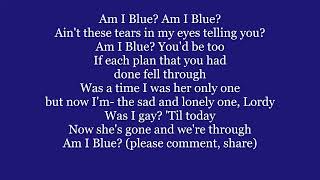 AM I BLUE? Lyrics Words trending Linda Ray Charles Cher Willie Cochran style singalong song music