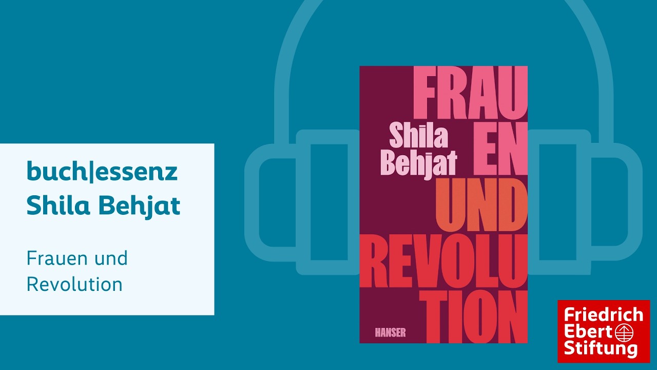 Shila Behjat (2025): Frauen und Revolution