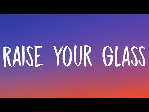 P!nk - Raise Your Glass (Lyrics)