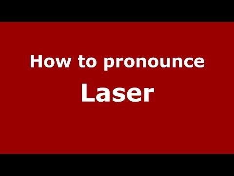 How to pronounce Laser