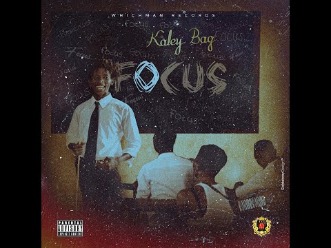 Kaley Bag - Focus (Official Audio)
