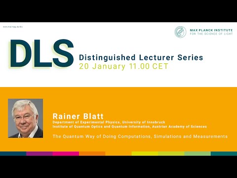 DLS Rainer Blatt: The Quantum Way of Doing Computations, Simulations and Measurements